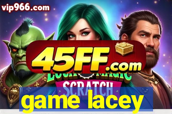 game lacey